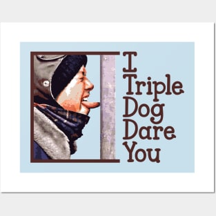 I Triple Dog Dare You Posters and Art